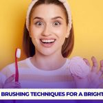 The best brushing techniques for a brighter smile
