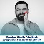 Bruxism symptoms and treatment for teeth grinding, with tips for prevention and relief.