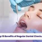 Discover the benefits of regular dental checkups.