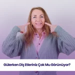 Diş eti gülüşü neden olur sorusu, estetik ve anatomik nedenleri açıklar.